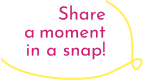 文字:share a moment in a snap!